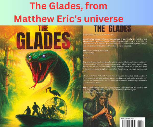 The Glades, from Matthew Eric’s universe!
